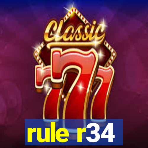 rule r34